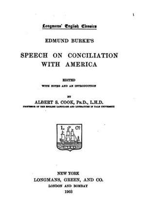 Edmund Burke's Speech on Conciliation with America de Edmund Burke