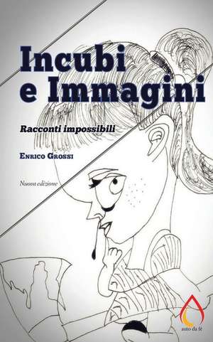 Incubi E Immagini de Enrico Grossi