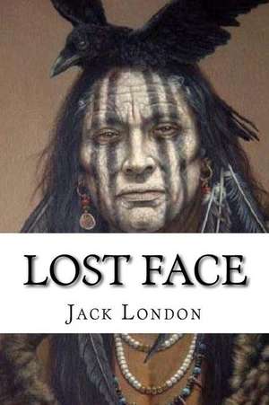 Lost Face de Jack London