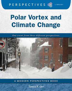 2014 Polar Vortex and Climate Change de Tamra B. Orr