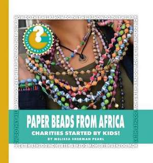 Paper Beads from Africa de Melissa Sherman Pearl