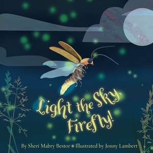 Light the Sky, Firefly de Sheri M Bestor