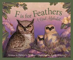 F Is for Feathers de Helen L Wilbur