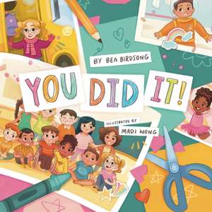 You Did It! de Bea Birdsong