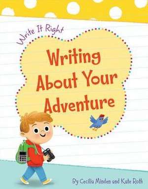 Writing about Your Adventure de Cecilia Minden