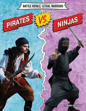 Pirates vs. Ninjas de Virginia Loh-Hagan