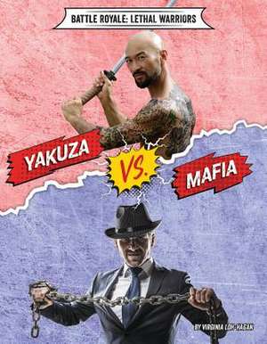 Yakuza vs. Mafia de Virginia Loh-Hagan