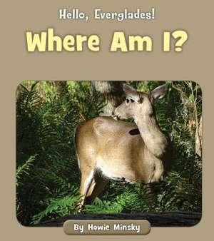 Where Am I? de Howie Minsky