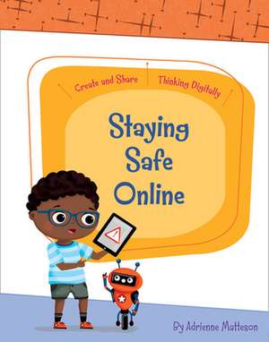 Staying Safe Online de Adrienne Matteson