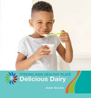 Delicious Dairy de Katie Marsico