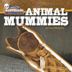 Animal Mummies de Joyce Markovics