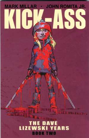 Kick-Ass: The Dave Lizewski Years Book Two de Mark Millar