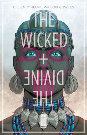 The Wicked + The Divine Volume 7: Mothering Invention de Kieron Gillen