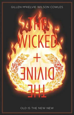 The Wicked + The Divine Volume 8: Old is the New New de Kieron Gillen