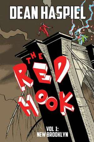 The Red Hook Volume 1: New Brooklyn de Dean Haspiel