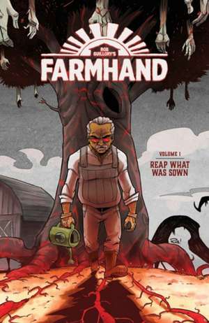 Farmhand Volume 1: Reap What Was Sown de Rob Guillory