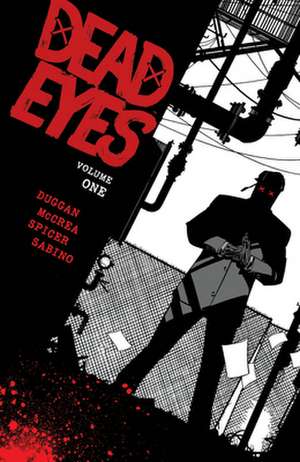 Dead Eyes Volume 1 de Gerry Duggan