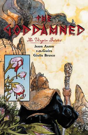 The Goddamned, Volume 2: The Virgin Brides de Jason Aaron