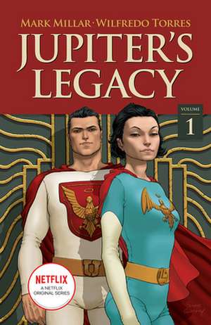 Jupiter's Legacy, Volume 1 (Netflix Edition) de Mark Millar