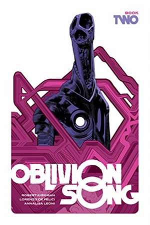 Oblivion Song by Kirkman and de Felici Book 2 de Robert Kirkman