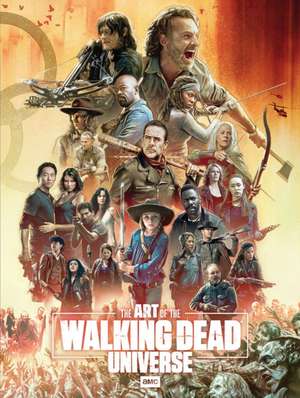 Manning, M: Art of AMC's The Walking Dead Universe de Matthew K. Manning