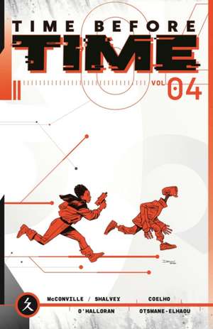 Time Before Time Volume 4 de Declan Shalvey