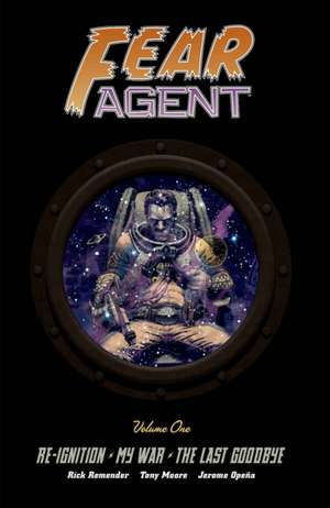 Fear Agent Deluxe Volume 1 de Rick Remender