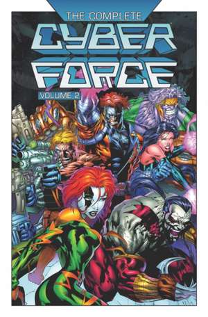 The Complete Cyberforce Volume 2 de Marc Silvestri