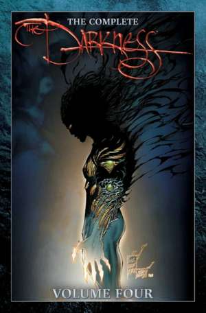 Complete Darkness Volume 4 de Phil Hester