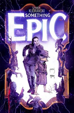 Something Epic Volume 3 de Szymon Kudranski
