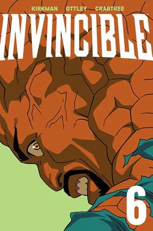 Invincible Volume 6 (New Edition) de Robert Kirkman