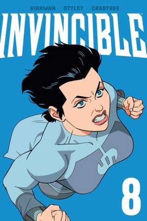 Invincible Volume 8 (New Edition) de Robert Kirkman