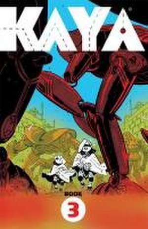 Kaya Book Three de Wes Craig
