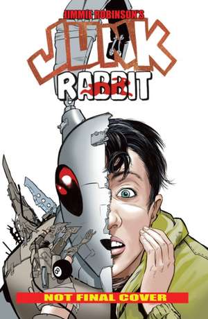 Junk Rabbit Volume 1 de Jimmie Robinson