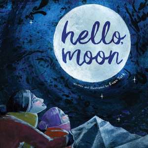 Hello, Moon de Evan Turk