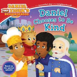 Daniel Chooses to Be Kind de Rachel Kalban