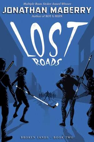 Lost Roads de Jonathan Maberry