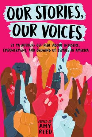 Our Stories, Our Voices de Amy Reed