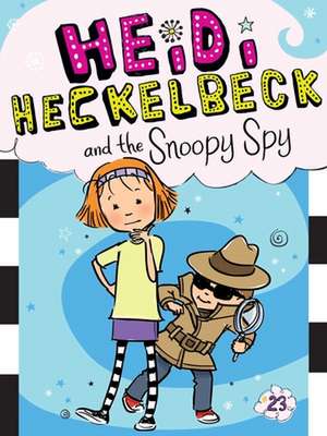 Heidi Heckelbeck and the Snoopy Spy de Wanda Coven