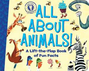 All about Animals!: A Lift-The-Flap Book of Fun Facts de Hannah Eliot