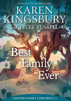 Best Family Ever de Karen Kingsbury