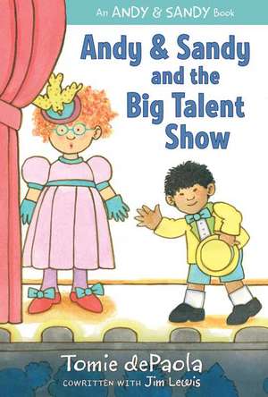 Andy & Sandy and the Big Talent Show de Tomie DePaola