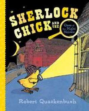 Sherlock Chick and the Case of the Night Noises de Robert Quackenbush