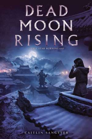 Dead Moon Rising de Caitlin Sangster