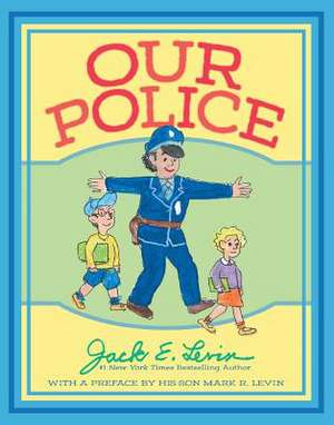 Our Police de Jack E. Levin