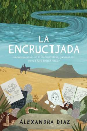 La Encrucijada (the Crossroads) de Alexandra Diaz