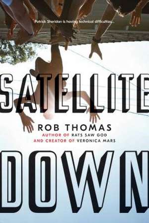 Satellite Down de Rob Thomas