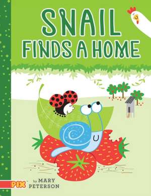 Snail Finds a Home de Mary Peterson