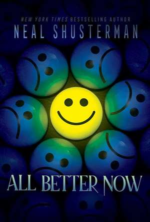 All Better Now de Neal Shusterman