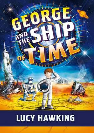 George and the Ship of Time de Lucy Hawking